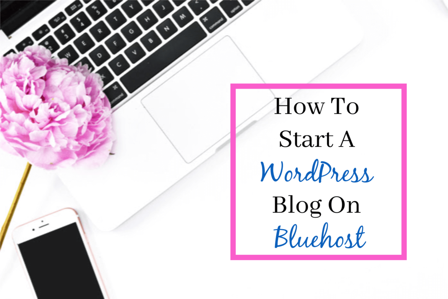 How to start a WordPress Blog On Bluehost