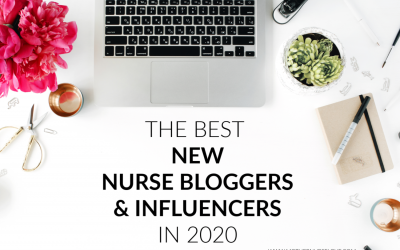 14 Best NEW Nurse Bloggers & Influencers In 2020